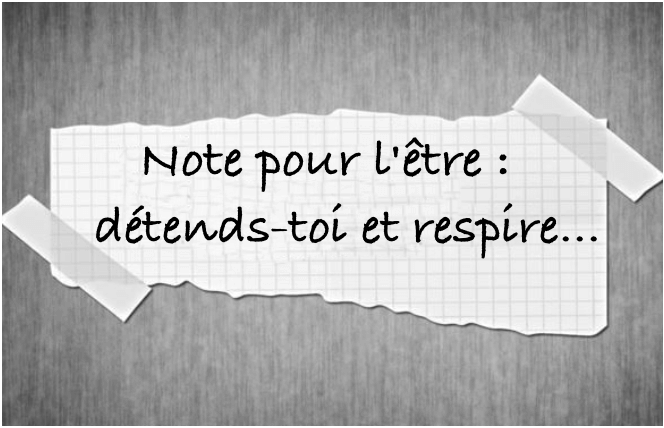 detends-toi et respire
